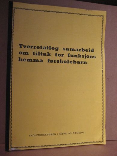 Tverretatleg samarbeid om tiltak for funksjons hemma førskolebarn 1979