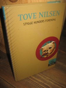 NILSEN: STYGGE HUNDERS FORENING. 2002.