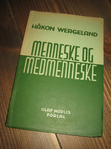 WERGELAND: MENNESKE OG MEDMENNESKE. 1946.