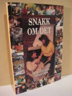 SNAKK OM DET. Hjelp til å sette ord på troen. 1990