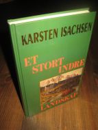 ISCHSEN, KARSTEN: ET STORT INDRE LANDSKAP. 1996. 