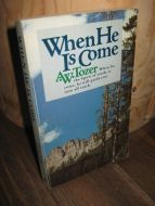 Tozer: When He Is Come 1968
