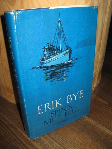 Bye, Erik: SPINN, MITT HJUL. 1971.