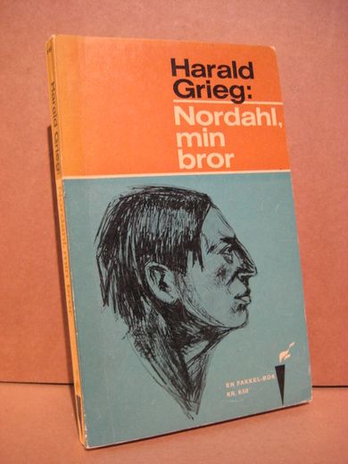 GRIEG, HARALD: Nordahl, min bror. 1963.