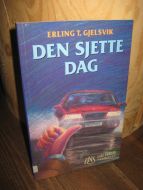 GJELSVIK, ERLING: DEN SJETTE DAG. 1994.