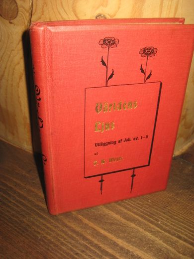 Meyer: VERLDENS LJUS.1900.. Utlegging af Joh. Ev. 1-5.