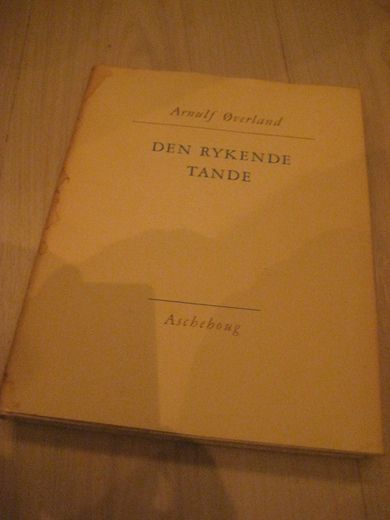 Øverland Arnulf: DEN RYKENDE TANDE 1960