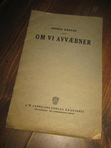 RÆSTAD, ARNOLD: OM VI AVVÆBNER.