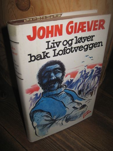 GIÆVER: Liv og løyer bak Lofotveggen. 1967.