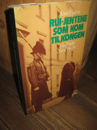 Eidem: RUI JENTENE SOM KOM TIL KONGEN. 1974.