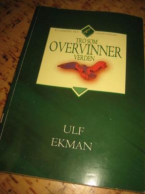 EKMAN: TRO SOM OVERVINNER VERDEN. 1887,