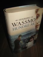 WASSMO, ERBJØRG: HUNDRE ÅR. 2009.