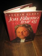 OLDEN, ASGEIR: JON EIKEMO…. Trur eg. 1992. 