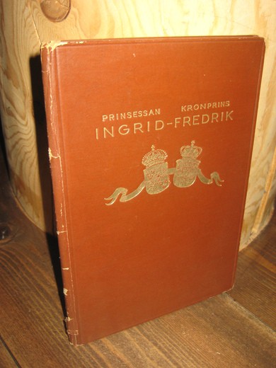 MINNESALBUM. PRINSESSAN INGRID - KROMPRINS FREDRIK. 1935.