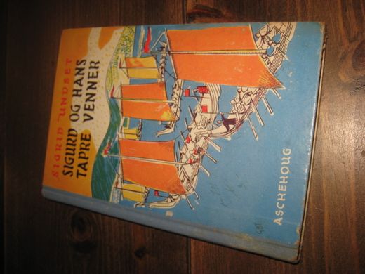 UNDSET, SIGRID: sigurd og hans tapre vener. 1955. 