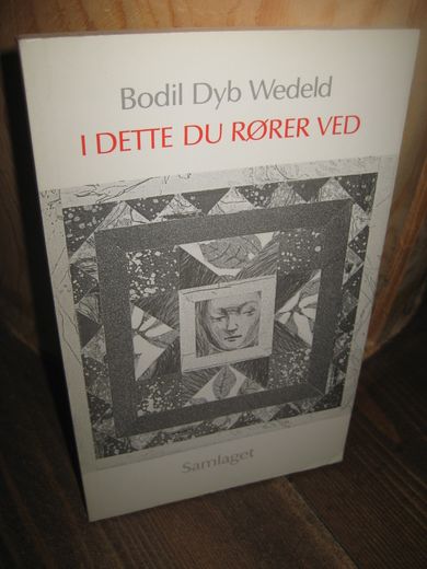 Wedeld: I DETTE DU RØRER VED 1988