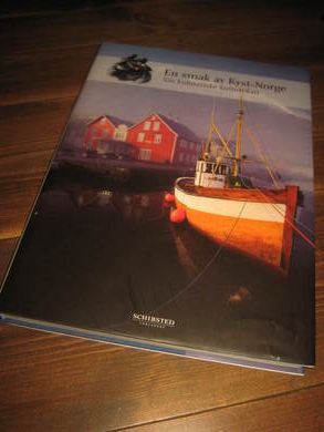 En smak av Kyst Norge. Vår kulinariske kulturskatt. 