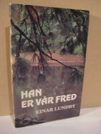 LUNDBY: HAN ER VÅR FRED. 1993.