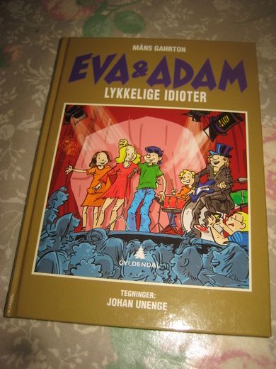 GAHRTON: EVA & ADAM LYKKELIGE IDIOTER 2008