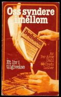 Dahl, Per Arne: Oss syndere imellom. Et liv i tilgivelse. 1979
