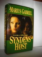 GABRIEL, MARIUS: SYNDENS HØST. 1995.