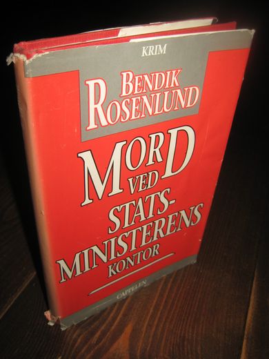ROSENLUND: MORD VED STATSMINISTERENS KONTOR. 1991.