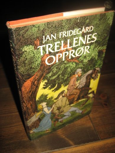 FRIDEGAARD: TRELLENES OPPRØR. 1981.