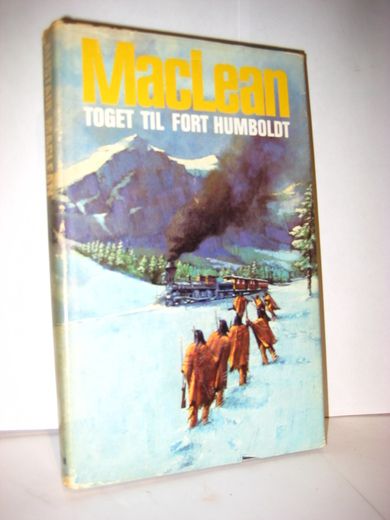 MacLean: TOGET TIL FORT HUMBOLT 1974