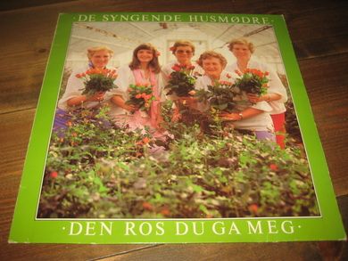 DE SYNGENDE HUSMØDRE: DEN ROS DU GA MEG 1981