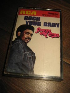 ROCK YOUR BABY. 1974.