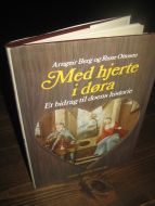 Ottosen: Med hjerte i døra. Et bidrag til doens historie. 1988.