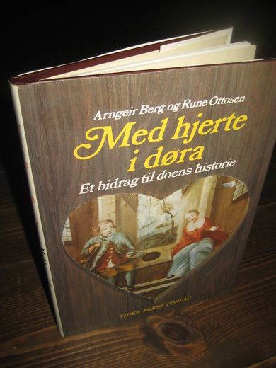 Ottosen: Med hjerte i døra. Et bidrag til doens historie. 1988.