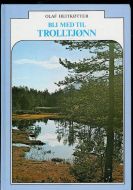 HEITKØTTER, OLAF: BLI MED TIL TROLLTJØNN. 1980