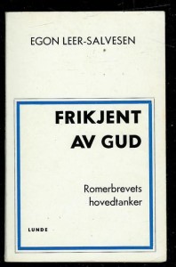 Salvesen, Egon: FRIKJENDT AV GUD. Romerbrevets hovedtanker. 1971
