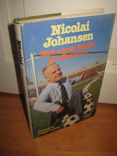 Johansen Nicolai: Med norsk fotball på offensiven