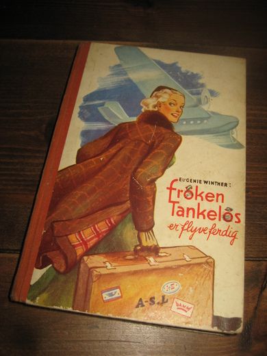 WINTER: frøken Tankeløs er flyveferdig. Bok nr 4, 1955. 