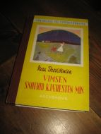 TORSTENSEN: VIMSEN SNØFRID KJÆRESTEN MIN. 1949.