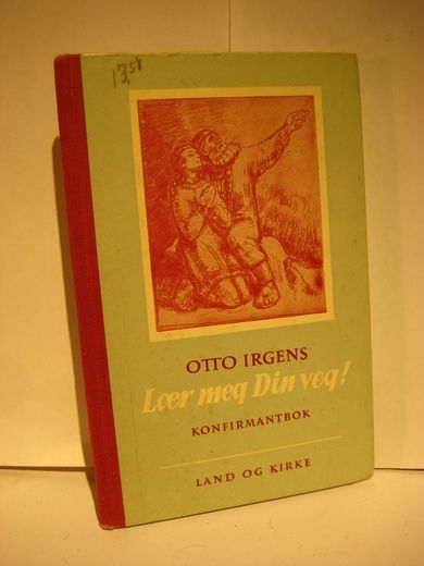 IRGENS: Lær meg din veg. Konfirmantbok. 1968.
