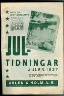 JUL TIDNINGAR 1937. Fra Åhlen & Holm.