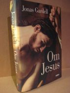 Cardell, Jonas: Om Jesus. 2009.