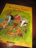 DA KATTEN FINDUS VAR LITEN. 2014.