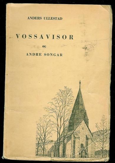 ULLESTAD, ANDERS: VOSSAVISOR OG ANDRE SONGAR. 1944.