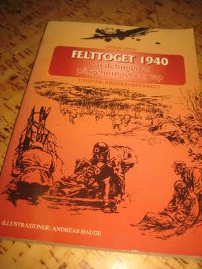 VOLD: FELTTOGET 1940 Avdelingens påkjenninger og tap