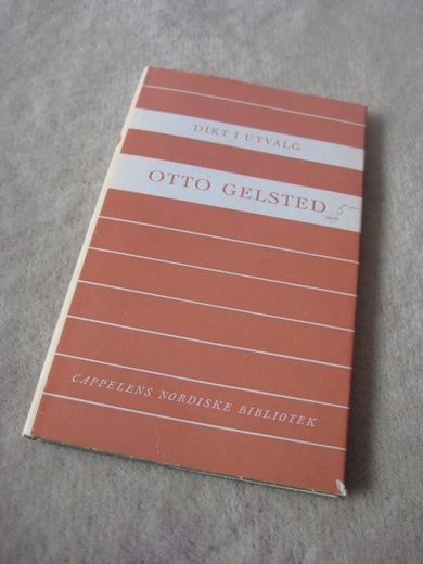 GELSTED, OTTO: DIKT I UTVALG. 1961.