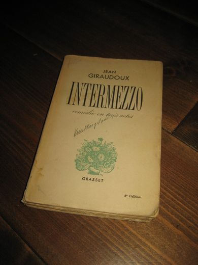 GIRAUDOUX: INTERMEZZO. 1933. 