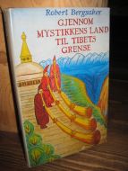 Bergsaker: Gjennom mystikkens land til Tibets grense. 1977.
