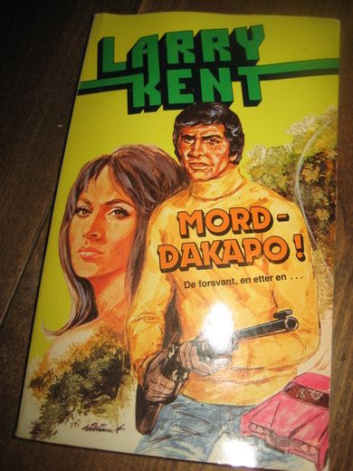 KENT LARRY: MORD DAKAPÅ Bok nr 254 1982