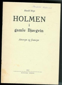 HOPE, HARALD: HOLMEN i gamle Bjørgvin. 1967.