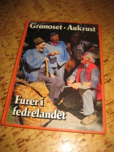 Grønoset - Aukrust: Furer i fedrelandet. 1984.