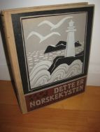 ALM, PAUL: DETTE ER NORSKEKYSTEN. 1944.